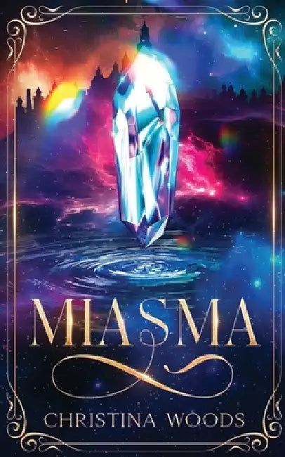 Miasma by Christina Woods