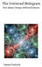 The Universal Hologram: Post-Binary Ternary-Reflected Science by Samael Onearth
