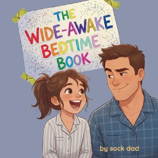 The Wide-Awake Bedtime Book by Sock Dad