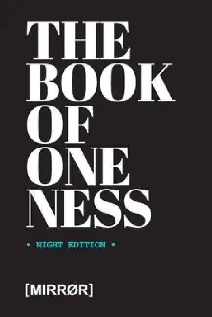 The Book of Oneness: Night Edition by [MirrØr]
