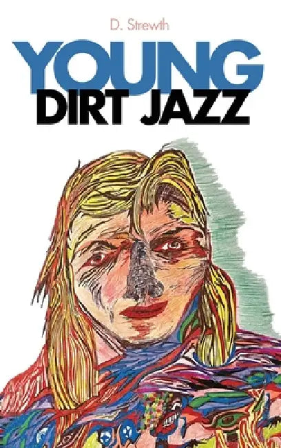 Young Dirt Jazz by D. Strewth, Harry Young
