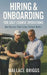 Hiring & Onboarding for Golf Course Operations: Hire Smarter Train Faster Perform Better by Wallace Briggs