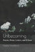 Unbecoming: Poems, Prose, Letters, and Echoes by Natália Vaněčková