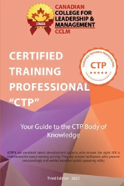 Certified Training Professional CTP Body of Knowledge by Cclmcanada Org