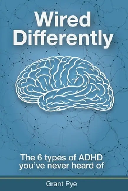 Wired Differently by Grant M. Pye
