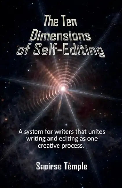 The Ten Dimensions of Self-Editing by Saoirse Temple