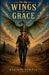 On the Wings of Grace by Saoirse Temple