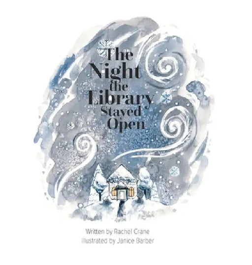 The Night the Library Stayed Open by Rachel Crane, Janice Barber