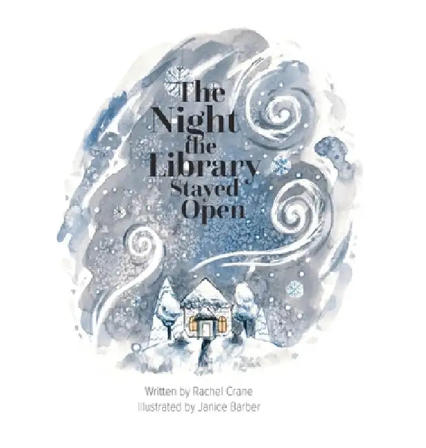 The Night the Library Stayed Open by Rachel Crane, Janice Barber