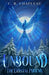 Unbound: The Crystal Phoenix by C. R. Chapleau