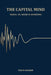 The Capital Mind: Finding Signal In The Noise Of Investing by Colin Hauser