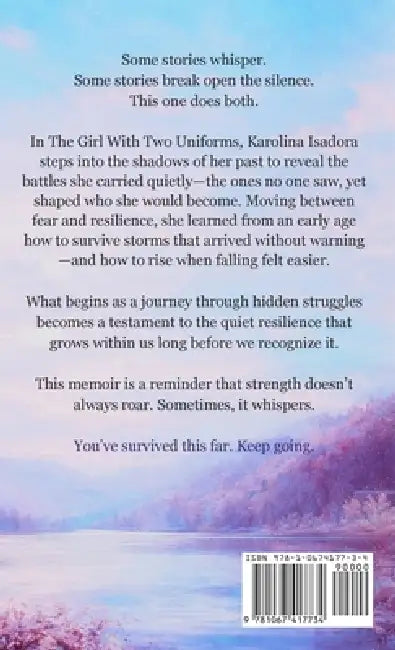 The Girl with Two Uniforms: A Memoir of Silent Battles and Quiet Triumphs by Karolina Isadora