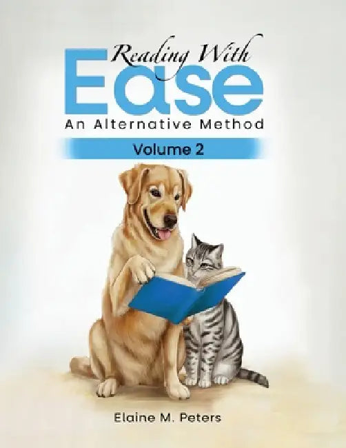 Reading with Ease: An Alternative Method Volume 2 by Elaine Marsha Peters