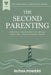 The Second Parenting: Finding Your Identity While Walking Your Parent Home by Rutha Powers