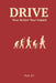 Drive: Your Action * Your Impact: Learn to ask: 'Where can I add value?' not 'Who will hire me?' Sell your value, not your time. Learn to design your by Prof D1