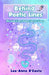 Behind Poetic Lines: Because Every Poem Has Its Story: Rhyming Poetry on Family, Love, Loss, Faith, and Healing by Lee-Anne D'Costa, Pascoal D'Costa