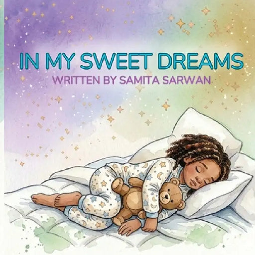In My Sweet Dreams by Samita Sarwan