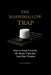 The Marshmallow Trap by Paul Saulnier