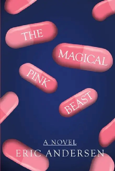 The Magical Pink Beast by Eric Andersen