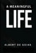 A Meaningful Life by Albert de Goias