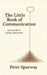 The Little Book of Communication: your guide to being understood by Peter Spurway