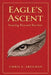 Eagle's Ascent: Soaring Beyond Barriers by Chris E. Areghan