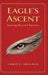 Eagle's Ascent: Soaring Beyond Barriers by Chris E. Areghan