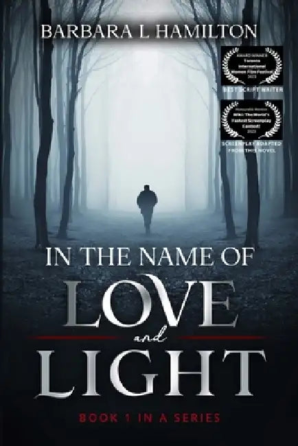 In The Name of Love and Light by Barbara L. Hamilton