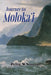 Journey to Moloka'i by Peter W. Noonan