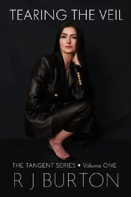 Tearing the Veil: Volume ONE by R. J. Burton