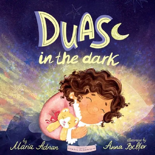 Duas in the Dark: A Bedtime Book of Duas and Gratitude by Maria Adnan Doriwala, Anna Belfer