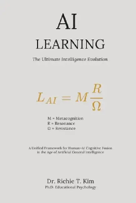 AI Learning: The Ultimate Intelligence Evolution by Richie Kim
