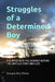 Struggles of a Determined Boy by Dwayne Elon Phillip