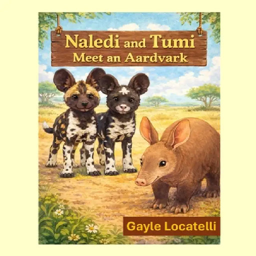 Naledi and Tumi Meet an Aardvark by Gayle Locatelli