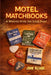 Motel Matchbooks: A Memoir from the Long Road by John F. Allaire