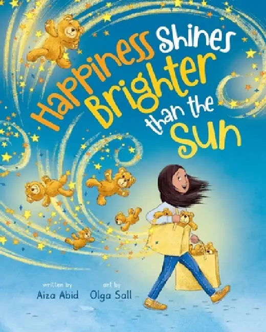Happiness Shines Brighter than the Sun by Aiza Abid, Olga Sall