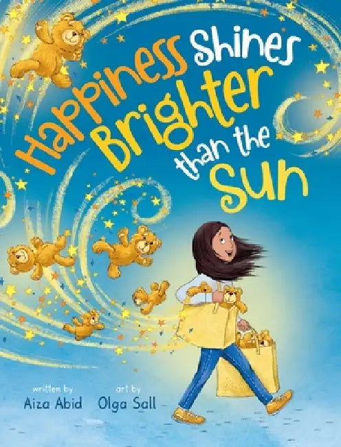 Happiness Shines Brighter than the Sun by Aiza Abid, Olga Sall