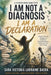 I Am Not a Diagnosis-I Am a Declaration: Poems from the Margins on Disability, Neurodivergence, Faith, Survival and Change by Sara Victoria Lorraine Basra