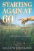 Starting Again At 60: An inspiring life story, led by faith, hope and love by Willow Fairbank, Willow Fairbank