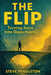 The Flip: Turning Issue Into Opportunity by Steve Pendleton