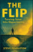 The Flip: Turning Issue Into Opportunity: Turning Issue Into Opportunity by Steve Pendleton