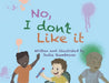 No, I don't like it. by Jodie K. Shambrook