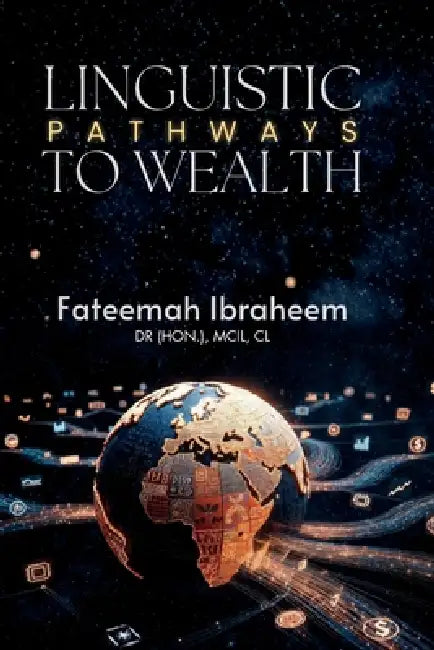 Linguistic Pathways to Wealth by Fateemah Ibraheem, Mediterranean Publishing
