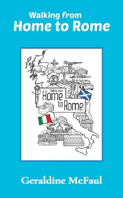 Walking from Home to Rome by Geraldine McFaul