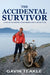 The Accidental Survivor: A life of accidents, near misses and a lot of luck by Gavin Teakle
