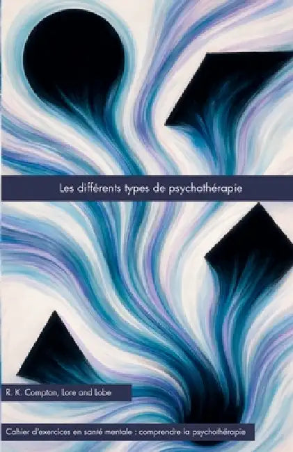 Les différents types de psychothérapie by R. K. Compton