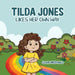 Tilda Jones Likes Her Own Way: A gentle children's book about quiet time, friendship, and self-acceptance for ages 4-7 by Claire McDonald