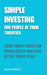Simple Investing For People In Their Twenties: Smart Money Moves For Young Adults Who Have Better Things To Do by Stuart Welch