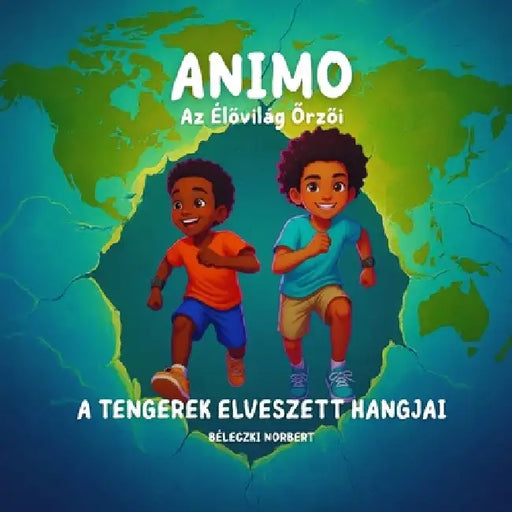 Animo: Az Élővilág Őrzői - A tengerek elveszett hangjai by Norbert Béleczki