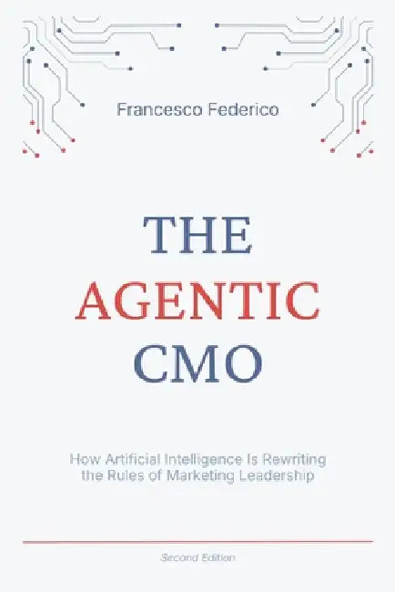 The Agentic CMO by Francesco Federico